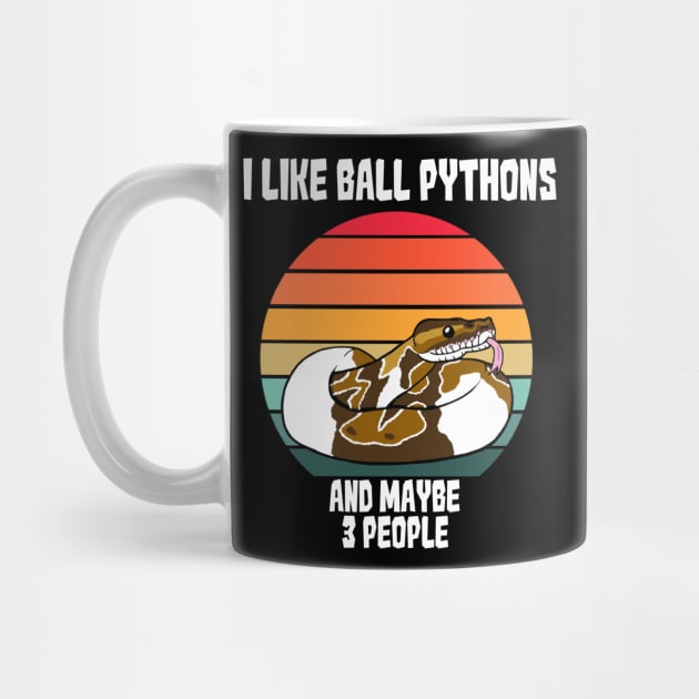 I Like Ball Pythons...and MAYBE 3 People by SNK Kreatures